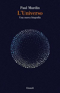 L'universo. Una nuova biografia