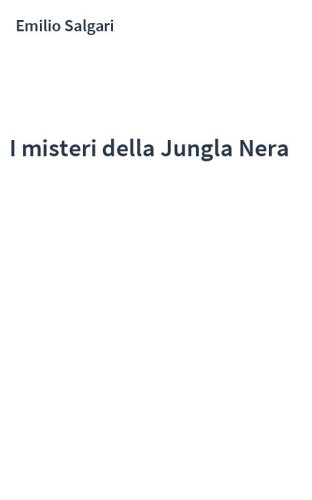 I misteri della Jungla Nera