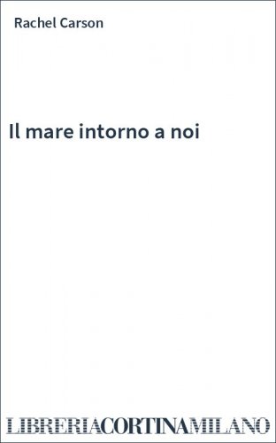 Il mare intorno a noi