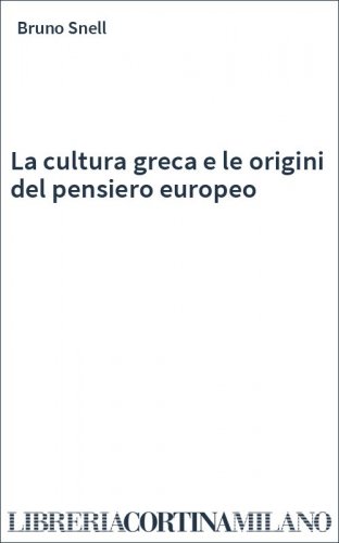 La cultura greca e le origini del pensiero europeo
