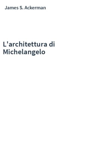 L'architettura di Michelangelo