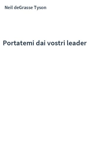 Portatemi dai vostri leader
