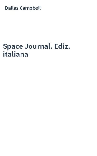 Space Journal. Ediz. italiana