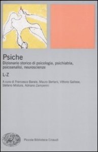 Psiche. Dizionario storico di psicologia, psichiatria, psicoanalisi, neuroscienze
