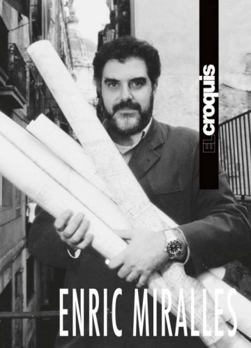 El Croquis. Enric Miralles