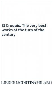 El Croquis. The very best works at the turn of the century