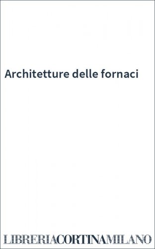 Architetture delle fornaci