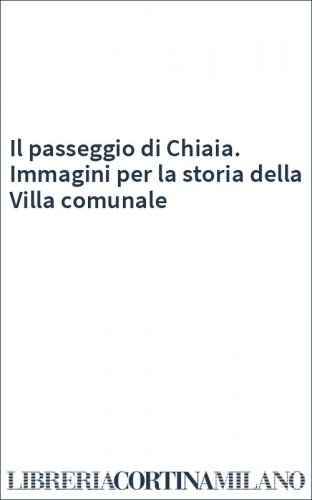 Il passeggio di Chiaia. Immagini per la storia della Villa comunale