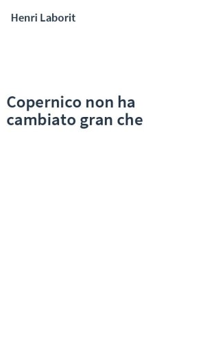 Copernico non ha cambiato gran che