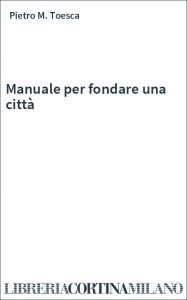 Manuale per fondare una città