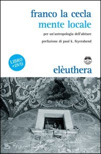 Mente locale. Per un'antropologia dell'abitare