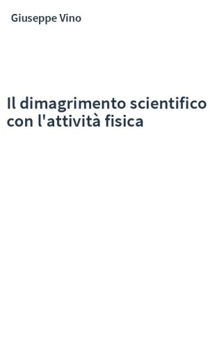 Il dimagrimento scientifico con l'attività fisica