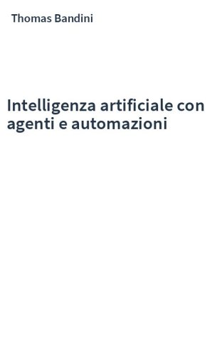 Intelligenza artificiale con agenti e automazioni