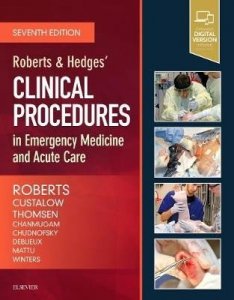 Roberts and Hedges' Clinical Procedures in Emergency Medicine and Acute Care