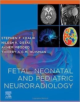 Fetal, Neonatal and Pediatric Neuroradiology