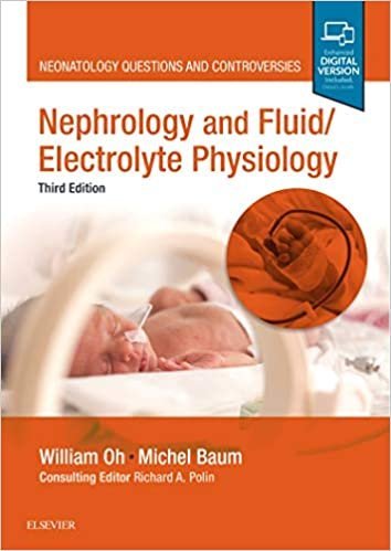Nephrology and Fluid/Electrolyte Physiology. Neonatology Questions and Controversies