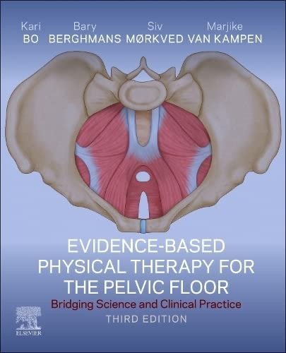 Evidence-Based Physical Therapy for the Pelvic Floor