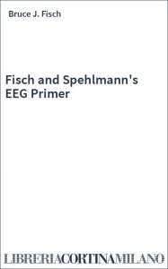 Fisch and Spehlmann's EEG Primer