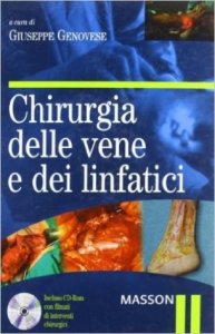 Chirugia delle vene e dei linfatici. Con CD-ROM