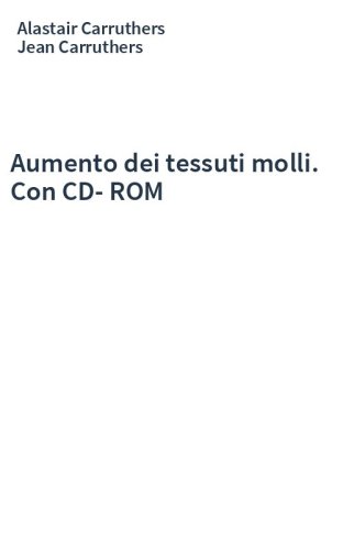 Aumento dei tessuti molli. Con CD-ROM
