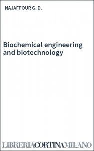 Biochemical engineering and biotechnology  