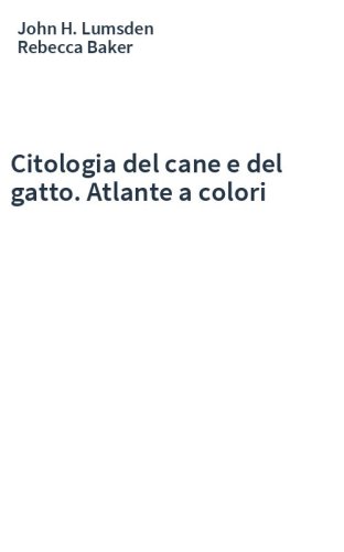 Citologia del cane e del gatto. Atlante a colori