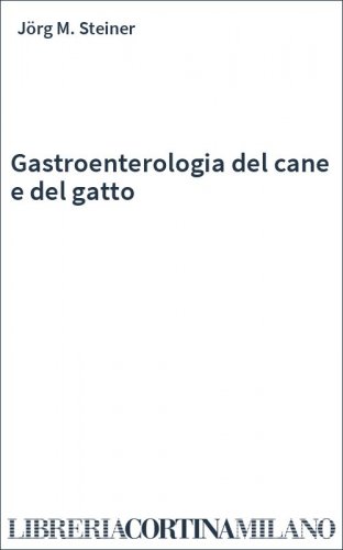 Gastroenterologia del cane e del gatto