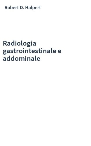 Radiologia gastrointestinale e addominale