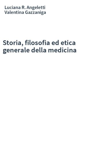 Storia, filosofia ed etica generale della medicina