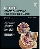 Netter. Atlante di anatomia fisiopatologia e clinica. Apparato genitale