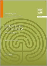 Psicologia patologica. Teoria e clinica