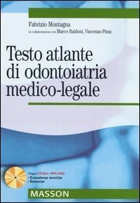Testo atlante di odontoiatria medico-legale. Con CD-ROM