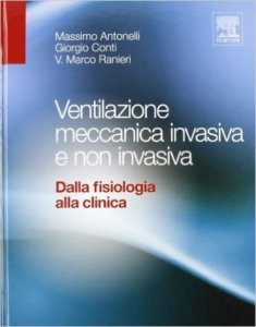 Ventilazione meccanica invasiva e non invasiva. Dalla fisiologia alla clinica