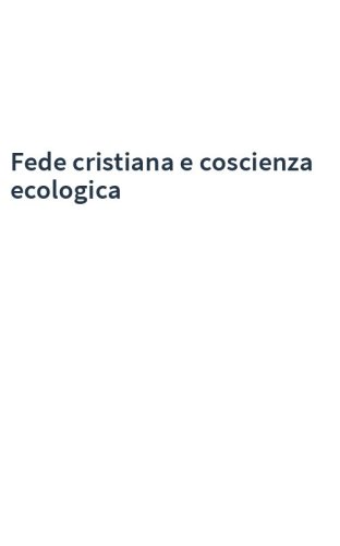 Fede cristiana e coscienza ecologica