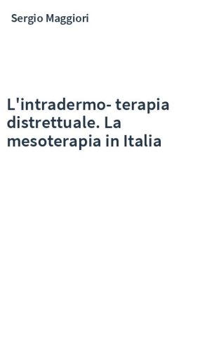 L'intradermo-terapia distrettuale. La mesoterapia in Italia