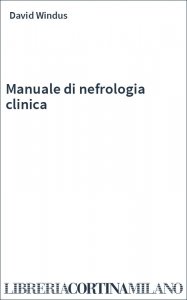 Manuale di nefrologia clinica