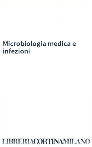 Microbiologia medica e infezioni