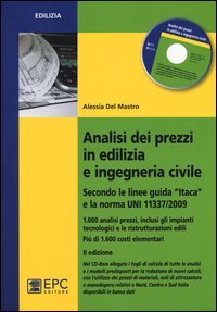 Analisi dei prezzi in edilizia e ingegneria civile. Secondo le linee guida «Itaca» e la norma UNI 11337/2009