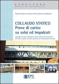 Collaudo statico. Prove di carico su solai ed impalcati