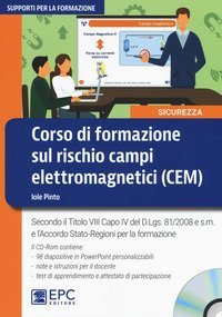 Corso di formazione sul rischio campi elettromagnetici (CEM). Secondo il Titolo VIII Capo IV del D.Lgs. 81/2008 e s.m. e l'accordo Stato-Regioni per la formazione