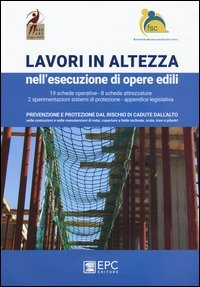 Lavori in altezza nell'esecuzioni di opere edili.