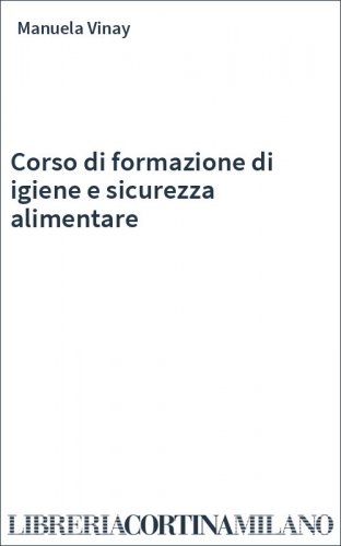 Corso di formazione di igiene e sicurezza alimentare