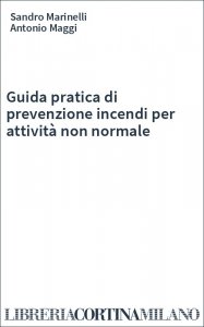Guida pratica di prevenzione incendi per attività non normale