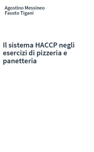 Il sistema HACCP negli esercizi di pizzeria e panetteria