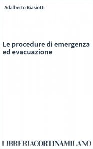 Le procedure di emergenza ed evacuazione