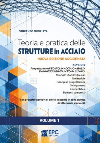 Teoria e pratica delle strutture in acciaio