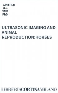 ULTRASONIC IMAGING AND ANIMAL REPRODUCTION:HORSES