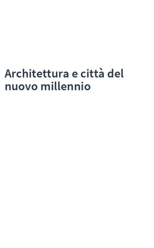 Architettura e città del nuovo millennio
