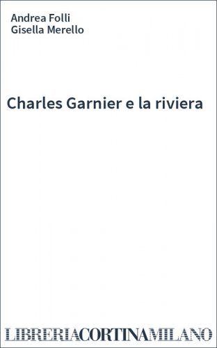 Charles Garnier e la riviera