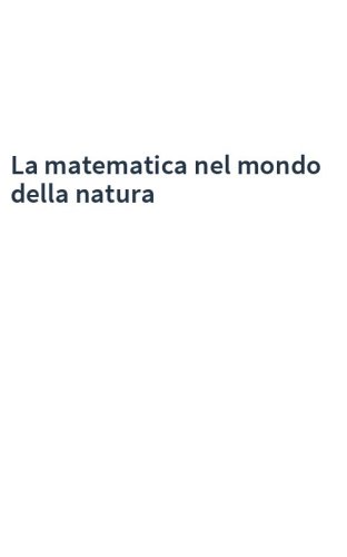 La matematica nel mondo della natura